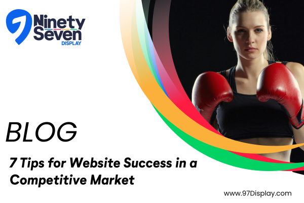 7 Tips for Website Success in a Competitive business Market like martial arts or fitness blog